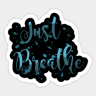 Just Breathe Sticker